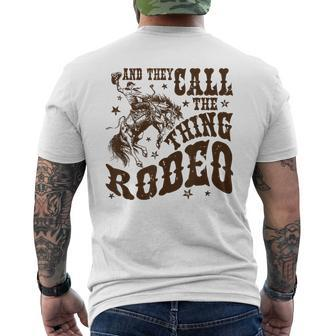 And They Call The Thing Rodeo Western Cowboy Country Music Men's T-shirt Back Print - Monsterry DE