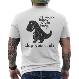 If You're Happy And You Know It Clap Your Oh Trex Men's T-shirt Back Print - Seseable