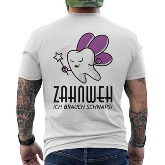 Zahnweh Ich Brauch Schnaps Gray T-Shirt mit Rückendruck - Seseable