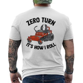 Zero Turn It's How I Roll Landscaping Dad Lawn Mower Mens Back Print T-shirt | Mazezy