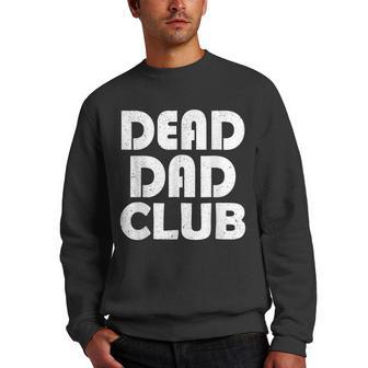 Dead Dad Club Vintage Funny Saying Men Crewneck Graphic Sweatshirt - Thegiftio UK