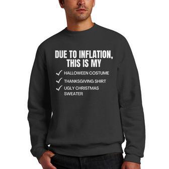 Due To Inflation This Is My Halloween Tday Christmas Men Crewneck Graphic Sweatshirt - Thegiftio UK