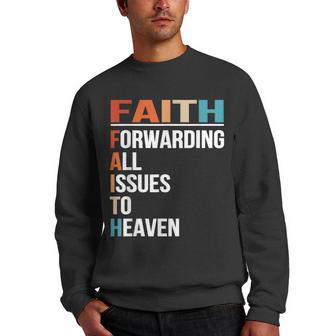 Faith Forwarding All Issues To Heaven Vintage Retro Men Crewneck Graphic Sweatshirt - Thegiftio UK