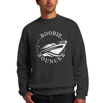 Funny Boobie Bouncer Vintage Boating Mens Womens Men Crewneck Graphic Sweatshirt - Thegiftio UK