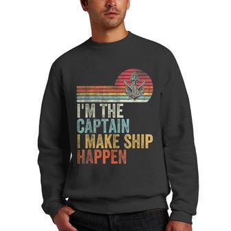 I’M The Captain I Make Ship Happen Retro Vintage Boat Men Crewneck Graphic Sweatshirt - Thegiftio UK