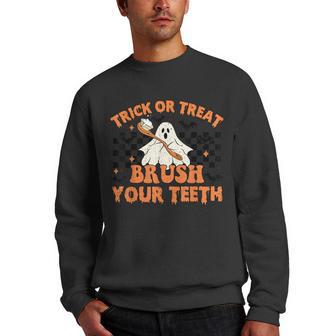 Trick Or Treat Brush Your Th Dental Halloween Ghosh Funny Men Crewneck Graphic Sweatshirt - Thegiftio UK
