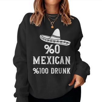0 Mexican 100 Drunk Cinco De Mayo De Fiesta Women Sweatshirt - Monsterry DE