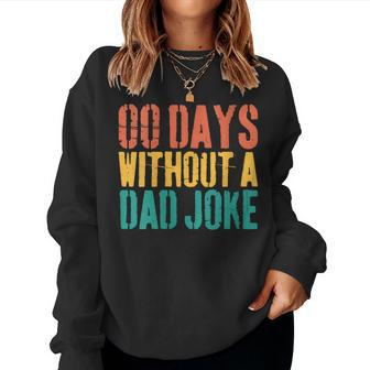 00 Days Without A Dad Joke Dad Saying Father's Day Women Sweatshirt - Monsterry DE