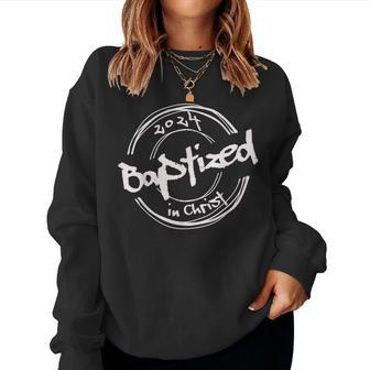 2024 Christian Baptism Baptized In Christ Streetwear Women Sweatshirt - Monsterry