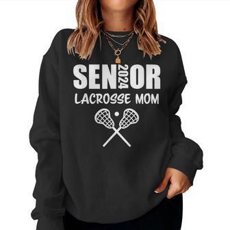 2024 Senior Lacrosse Mom Lacrosse Team Parent Class Of 2024 Women Sweatshirt - Monsterry UK