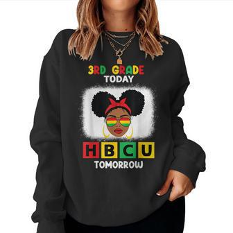 3Rd Grade Today Hbcu Tomorrow Historically Black College Women Sweatshirt - Seseable