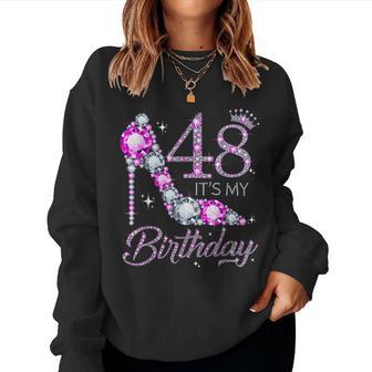 48 It's My Birthday 48 Years Old 48Th Birthday Girl Lady Women Sweatshirt - Thegiftio UK