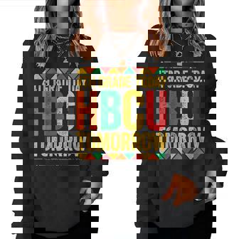 4Th Grade Today Hbcu Tomorrow Historical Black Women Sweatshirt - Thegiftio