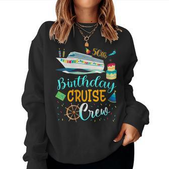50 Years Old Birthday Cruise Crew Father Mother Birthday Women Sweatshirt - Thegiftio UK