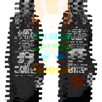 5Th Grade Way To Middle School Grade First Summer Graduation Women Sweatshirt | Seseable CA