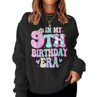 In My 9Th Birthday Era Girl Nine Bday 9 Year Old Women Sweatshirt - Seseable