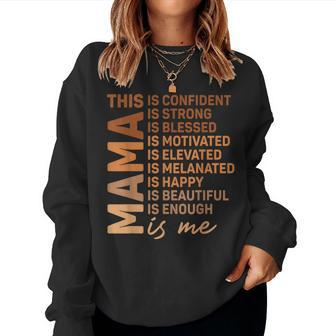 African American Mama Is Me Melanin Mommy Queen Mother's Day Women Sweatshirt | Mazezy DE