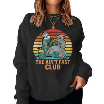 The Ain't Fast Club Sloth Vintage Apparel Women Sweatshirt - Seseable