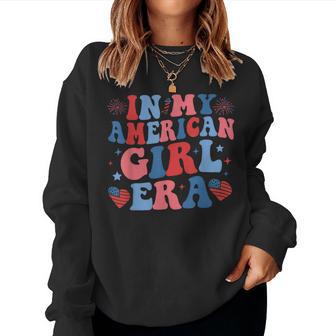 In My American Girl Era Groovy American Girl 4Th Of July Women Sweatshirt - Thegiftio UK
