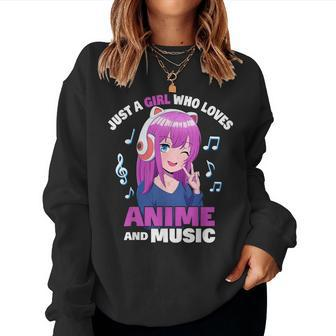 Anime Girl Just A Girl Who Loves Anime And Music Women Sweatshirt - Monsterry