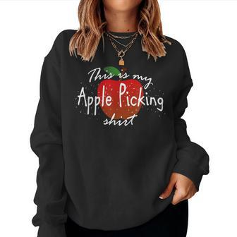 This Is My Apple Picking Fall Harvest Women Sweatshirt - Monsterry