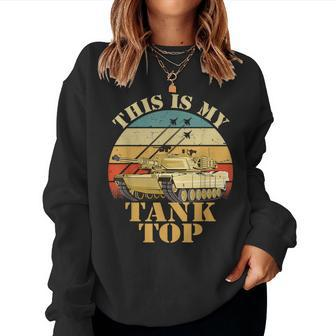 Army Tank The Sarcastic Military Pun This My Tank Women Sweatshirt - Thegiftio UK