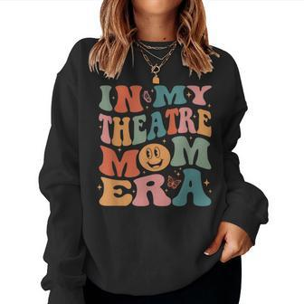In My Theatre Mom Era Groovy Retro Mother Mama Women Sweatshirt - Monsterry UK
