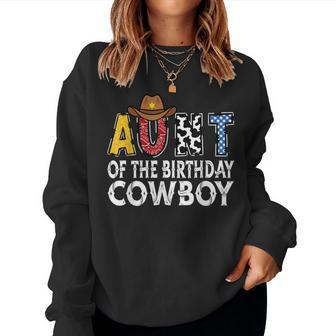 Aunt 1St Birthday Cowboy Western Aunt Birthday Boy Women Sweatshirt - Seseable