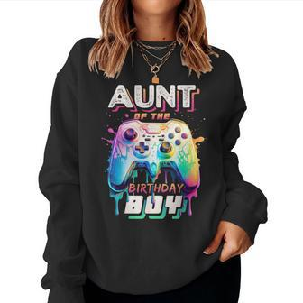 Aunt Of The Birthday Boy Matching Family Video Game Party Women Sweatshirt - Seseable