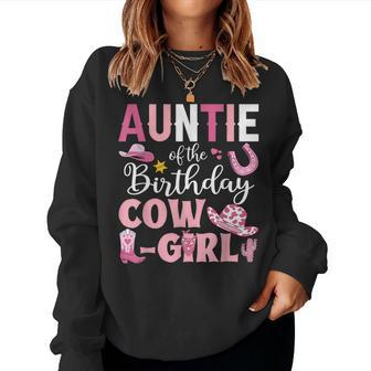 Auntie Of The Birthday Cowgirl Rodeo Party B-Day Girl Party Women Sweatshirt - Seseable