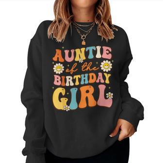 Auntie Of The Birthday Girl Niece Groovy Aunt Retro Theme Women Sweatshirt - Seseable