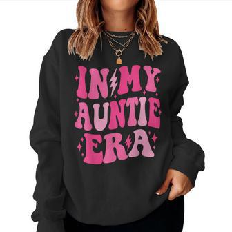 In My Auntie Era Aunt Era Mother's Day Women Sweatshirt - Seseable