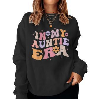 In My Auntie Era Baby Announcement For Aunt Mother's Day Women Sweatshirt | Mazezy DE