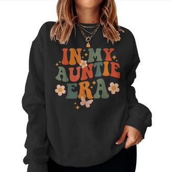 In My Auntie Era Retro Groovy Aunt Life Happy Mother's Day Women Sweatshirt - Seseable