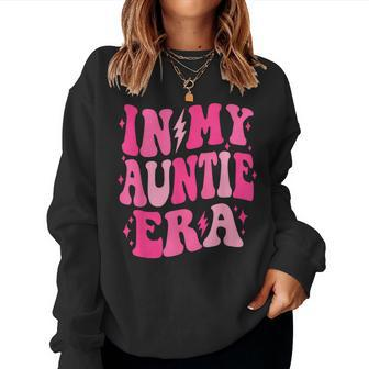 In My Auntie Era Retro Groovy Aunt Life Happy Mother's Day Women Sweatshirt - Seseable