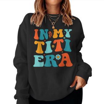 Auntie For Girls Retro In My Titi Era Women Sweatshirt - Seseable