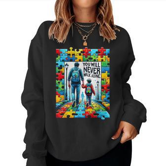 Autism Dad Mom You Will Never Walk-Alone Support Autism Women Sweatshirt - Seseable