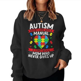 Autism Doesn't Come With A Manual Autism Mom Women Sweatshirt - Monsterry UK