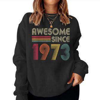 Awesome Since 1973 50Th Birthday Retro Vintage Women Women Sweatshirt - Thegiftio UK