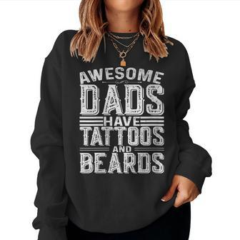 Awesome Dads Have Tattoos And Beards Father's Day Women Sweatshirt - Monsterry DE