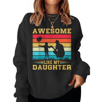 Awesome Like My Daughter Men Fathers Day Dad Women Sweatshirt - Monsterry AU