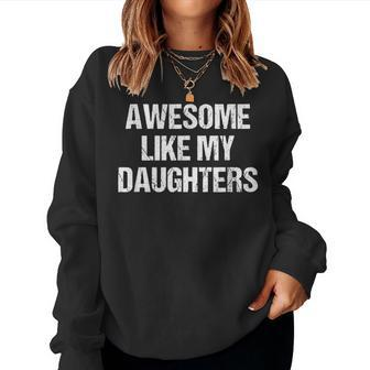 Awesome Like My Daughters Mom Dad Mother's Day Father's Day Women Sweatshirt - Monsterry
