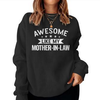 Awesome Like My Mother-In-Law Mother-In-Law Women Sweatshirt - Monsterry DE