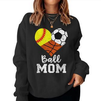 Ball Mom Softball Soccer Basketball Mom Women Sweatshirt - Monsterry UK