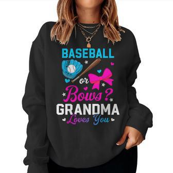 Baseball Or Bows Grandma Loves You Gender Reveal Women Sweatshirt - Monsterry CA