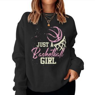 Basketball Player Just A Basketball Girl Basketball Women Sweatshirt | Seseable CA