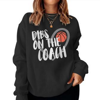 Basketball Woman Coach Wife Dibs On The Coach Women Sweatshirt - Monsterry DE