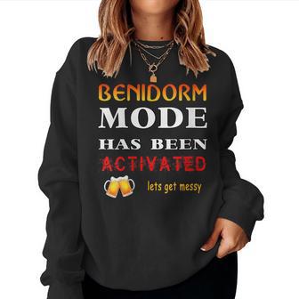 Benidorm Mode Has Been Activated 2 Women Sweatshirt - Thegiftio UK