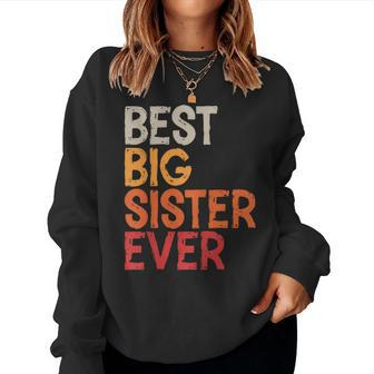Best Big Sister Ever Sibling Vintage Distressed Big Sister Women Sweatshirt - Monsterry UK