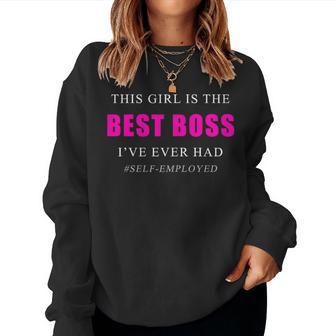 Best Boss I've Ever Had – Entrepreneur & Self-Employed Women Sweatshirt - Thegiftio UK